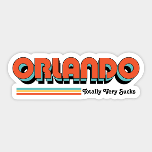 Orlando - Totally Very Sucks Sticker